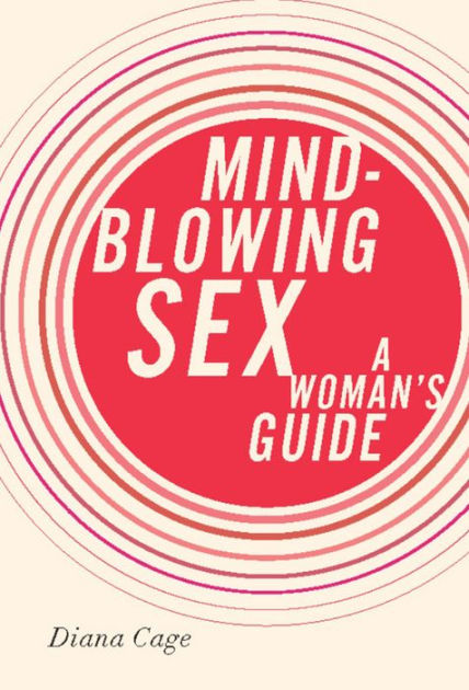How To Have Mind Blowing Sex